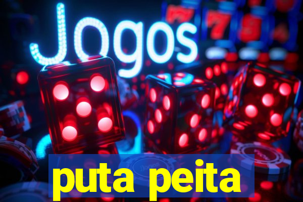 puta peita
